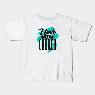 I love my church Kids T-Shirt